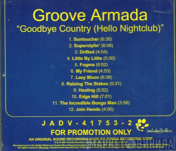  Groove Armada  - Goodbye Country (Hello Nightclub)
