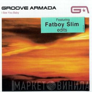  Groove Armada  - I See You Baby