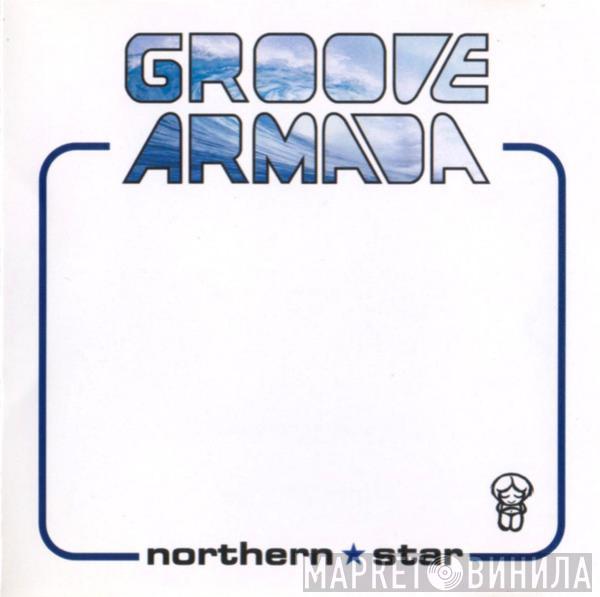 Groove Armada - Northern Star