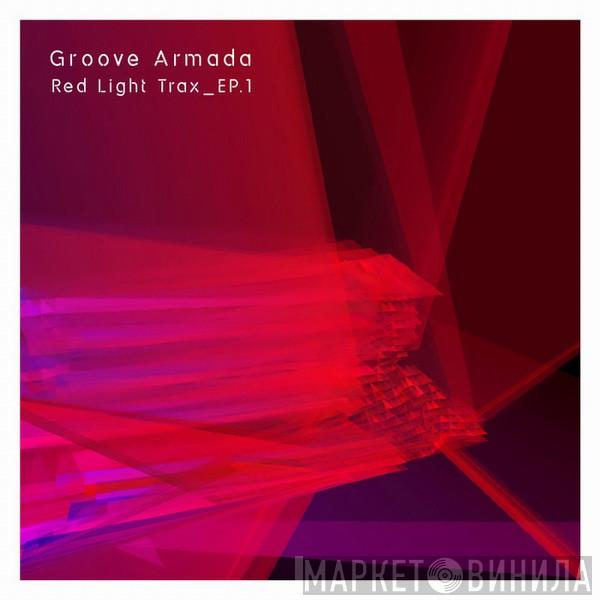  Groove Armada  - Red Light Trax_EP.1
