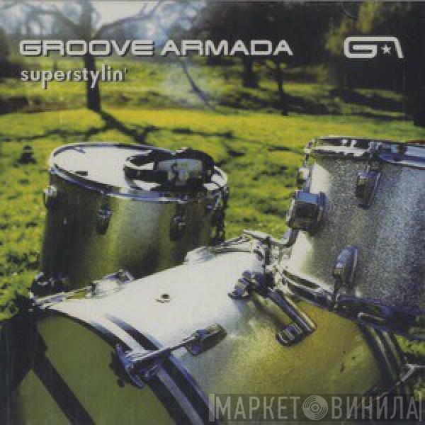  Groove Armada  - Superstylin' (Gabriel & Dresden Remix)