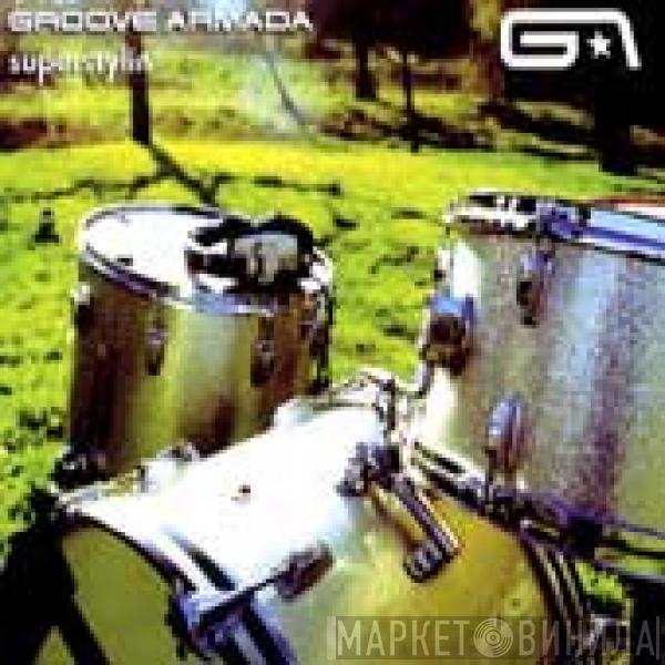  Groove Armada  - Superstylin'