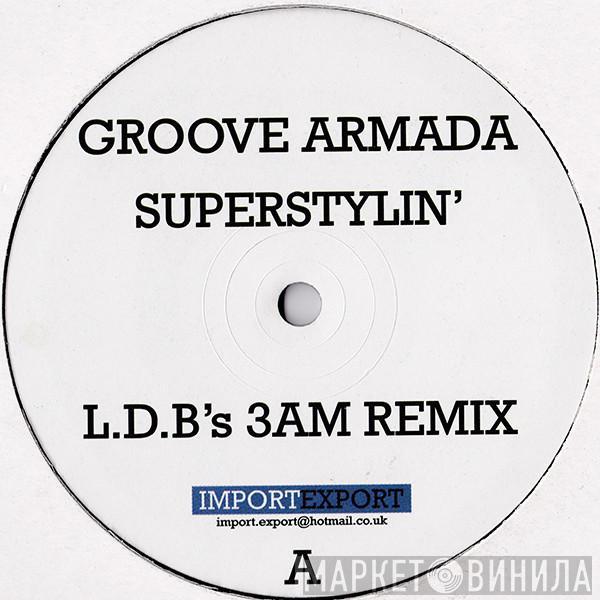  Groove Armada  - Superstylin'