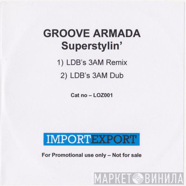  Groove Armada  - Superstylin'