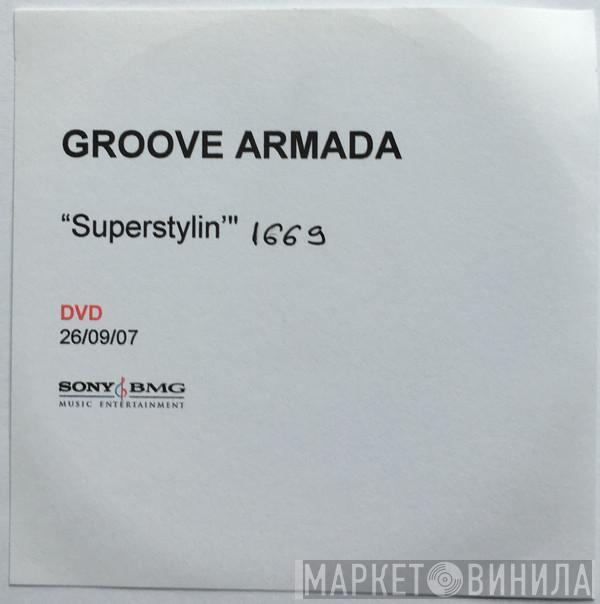  Groove Armada  - Superstylin