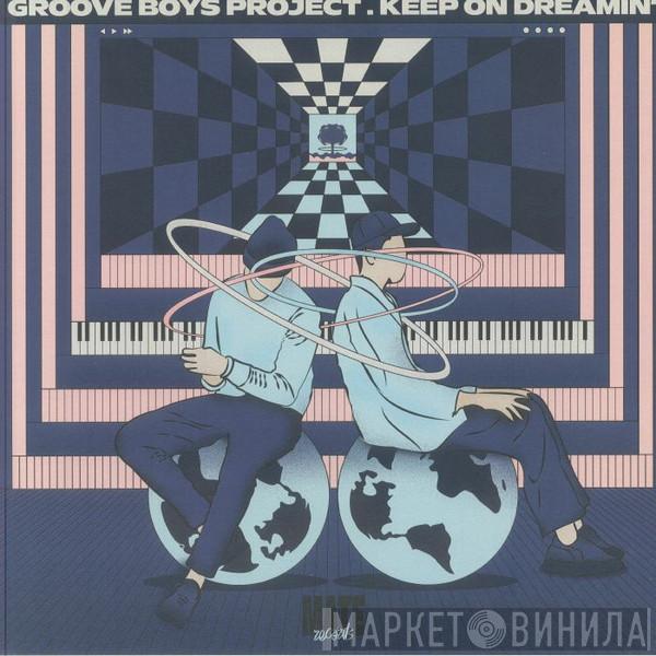 Groove Boys Project - Keep On Dreamin'