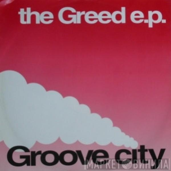 Groove City  - The Greed E.P.