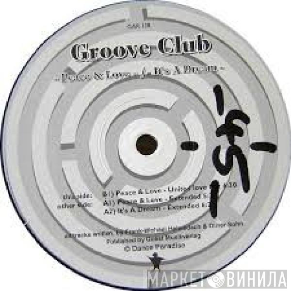  Groove Club  - Peace & Love / It's A Dream