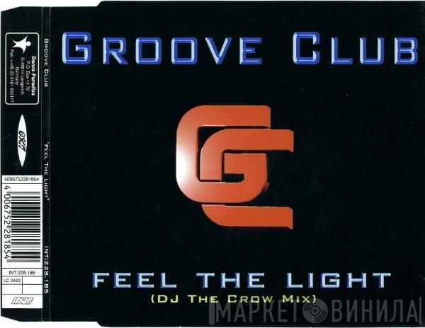  Groove Club  - Feel The Light (DJ The Crow Mix)