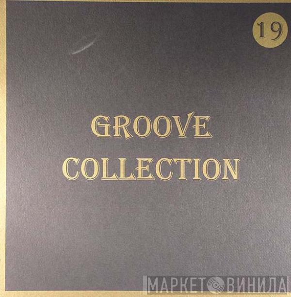  - Groove Collection 19