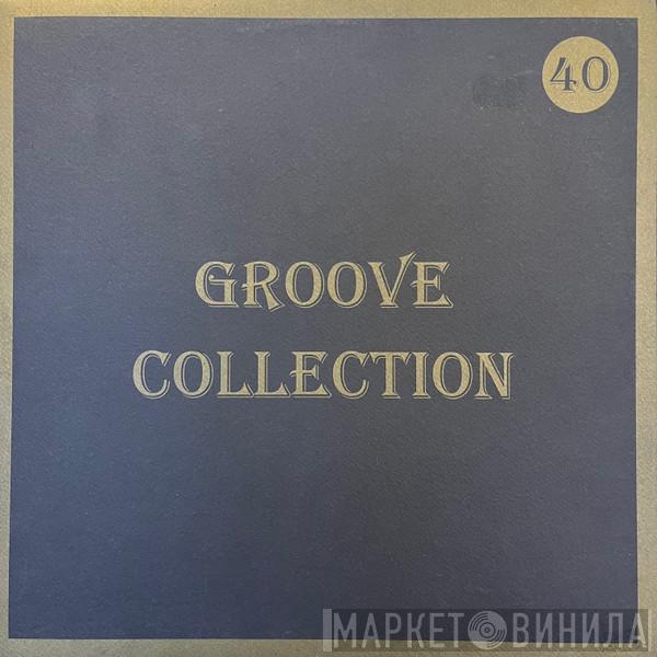  - Groove Collection 40
