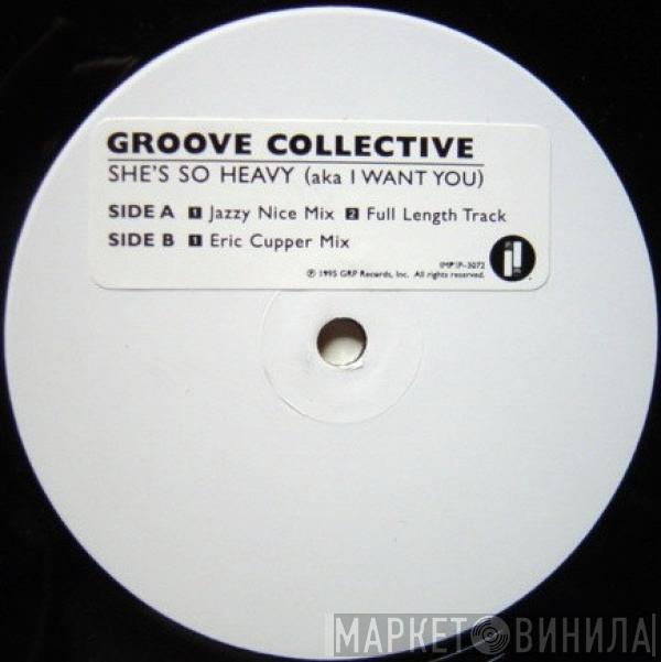 Groove Collective - I Want You (She's So Heavy)