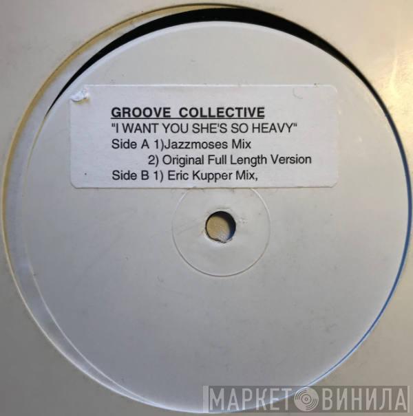  Groove Collective  - I Want You She's So Heavy