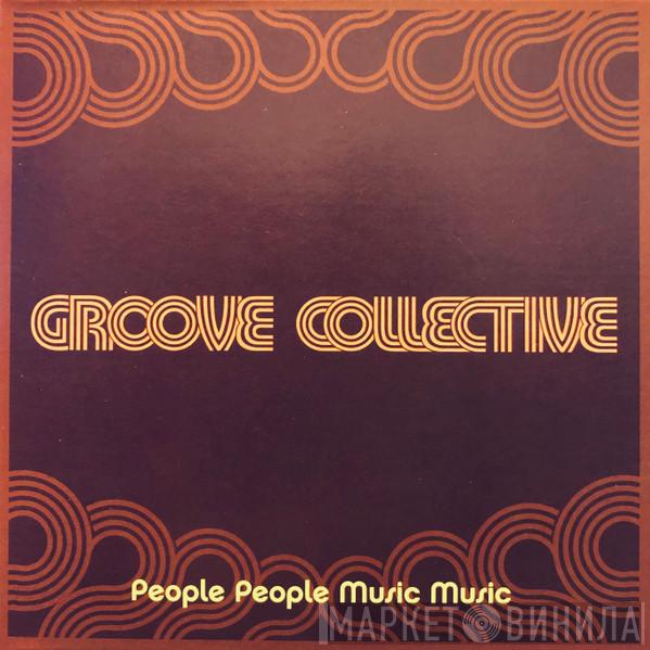  Groove Collective  - People People Music Music