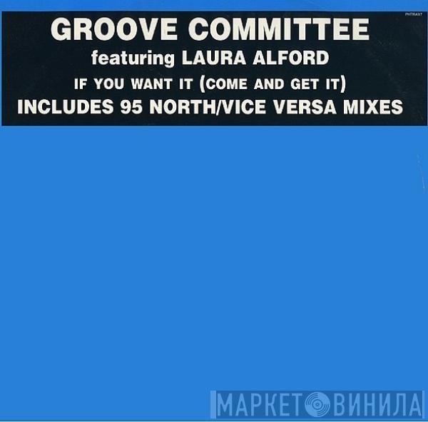 Groove Committee, Laura Alford - If You Want It (Come And Get It)