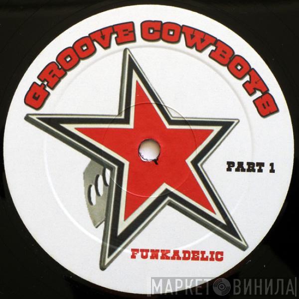 Groove Cowboys - Funkadelic