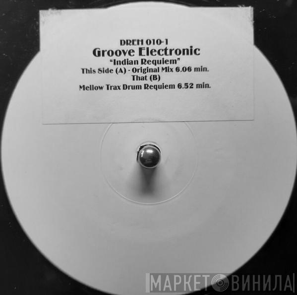 Groove Electronic - Indian Requiem