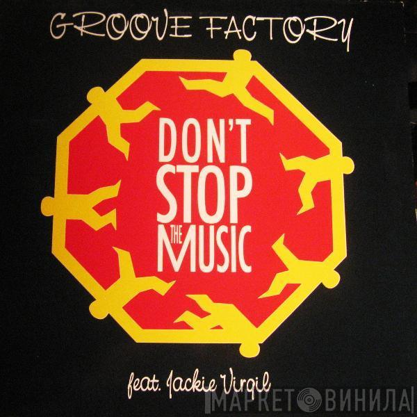 Groove Factory, Jackie Virgil - Don't Stop The Music