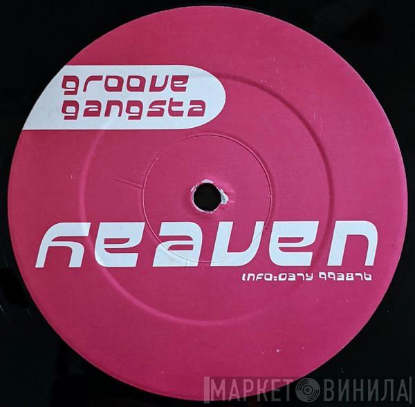 Groove Gangsta - Heaven