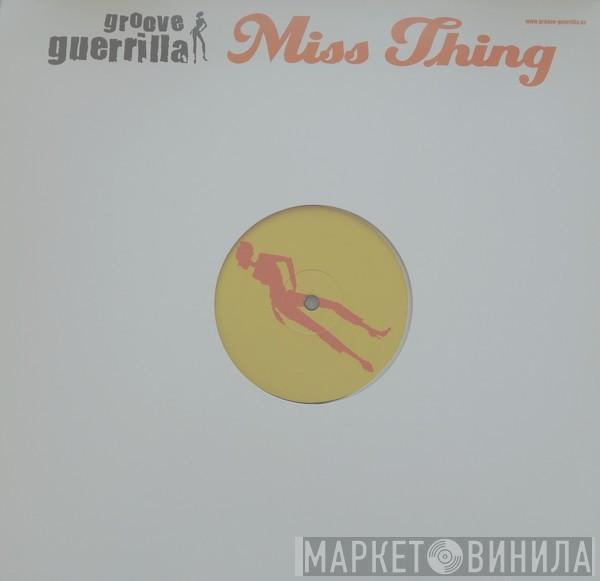 Groove Guerrilla - Miss Thing