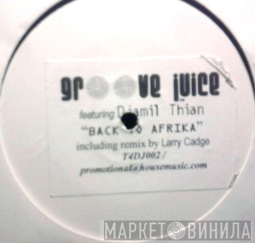 Groove Juice, Yamil Thian - Back To Afrika