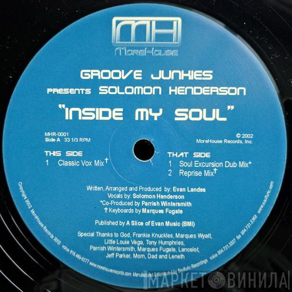 Groove Junkies, Solomon Henderson - Inside My Soul