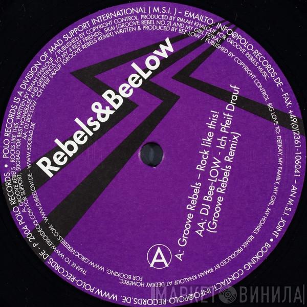 Groove Rebels, Bee-Low - Rock Like This / Ich Pfeif Drauf´