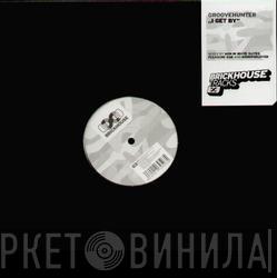 Groovehunter - I Get By