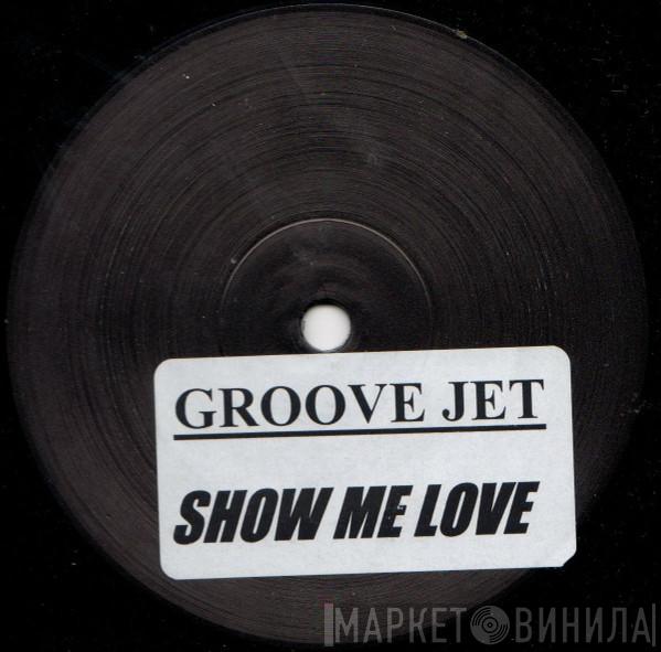 Groovejet - Show Me Love