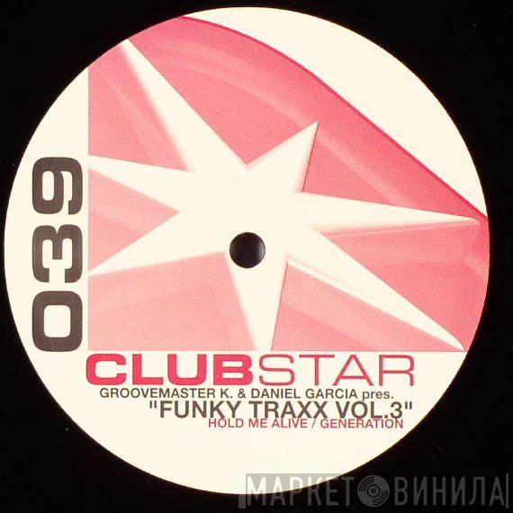Groovemaster K. & Daniel Garcia - Funky Traxx Vol.3