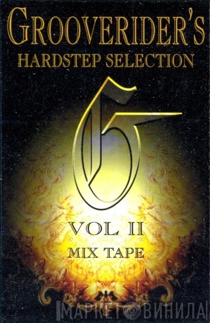 Grooverider - Grooverider's Hardstep Selection Vol. II