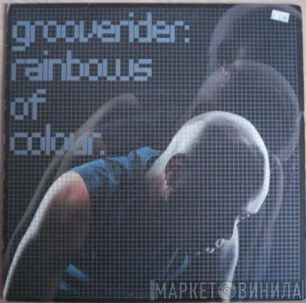 Grooverider - Rainbows Of Colour