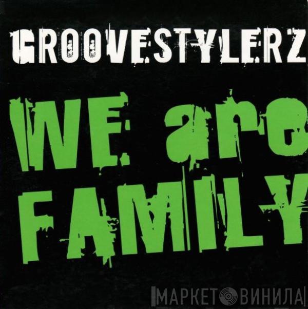 Groovestylerz - We Are Family