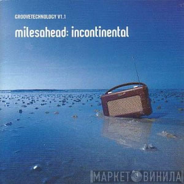  - Groovetechnology V1.1 - Milesahead: Incontinental