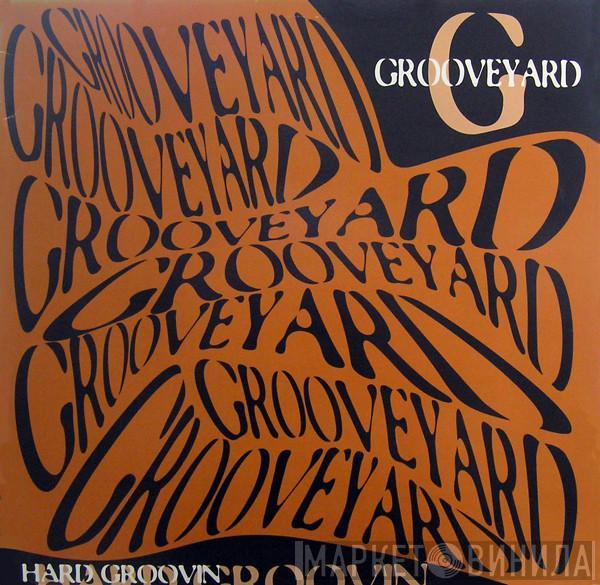 Grooveyard - Hard Groovin