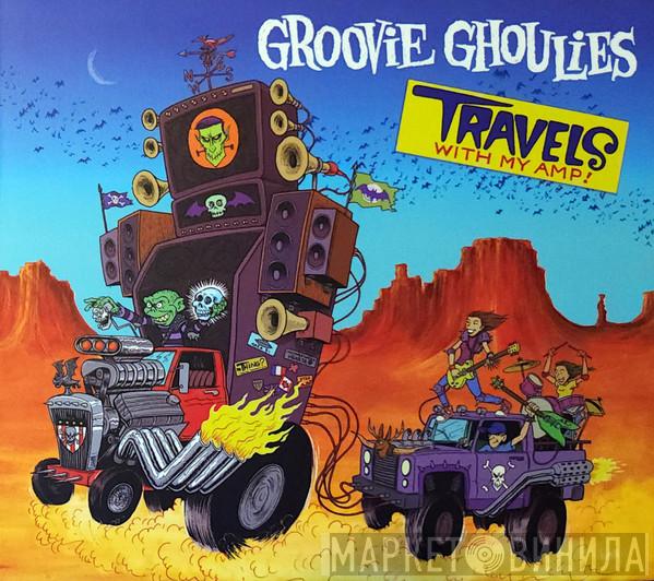 Groovie Ghoulies - Travels With My Amp