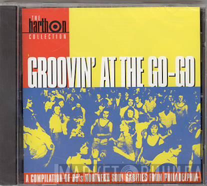  - Groovin' At The Go-Go (The Harthon Collection)