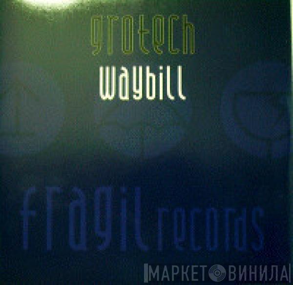 Grotech - Waybill