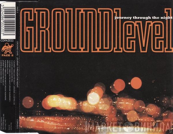  Ground Level  - Journey Through The Night