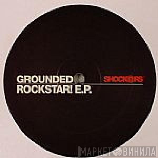  Grounded  - Rockstar! E.P.