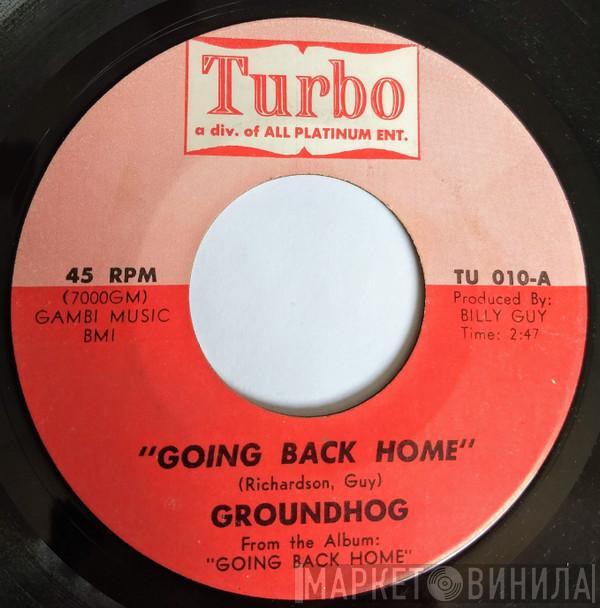 Groundhog  - Going Back Home