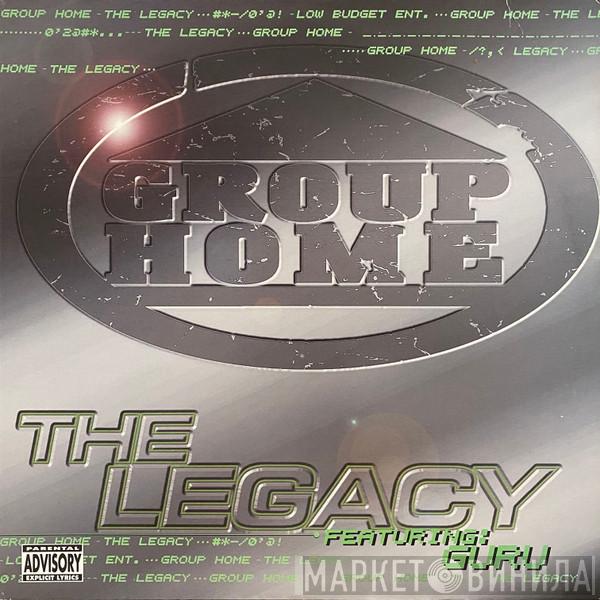 Group Home - The Legacy