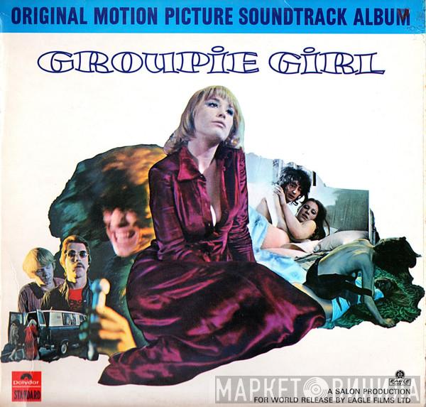  - Groupie Girl (Original Motion Picture Soundtrack)