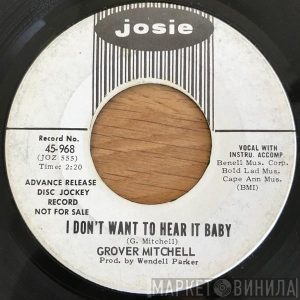  Grover Mitchell   - I Don't Want To Hear It Baby / The Girl Is A Lady