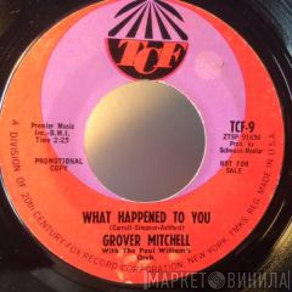 Grover Mitchell , Paul Williams Orchestra - What Happened To You / Take A Look