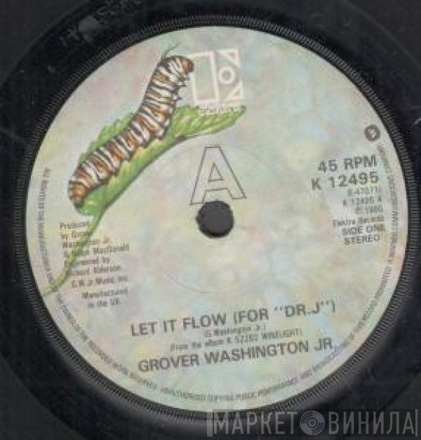 Grover Washington, Jr. - Let It Flow (For "Dr. J")