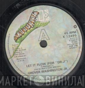 Grover Washington, Jr. - Let It Flow (For "Dr. J")