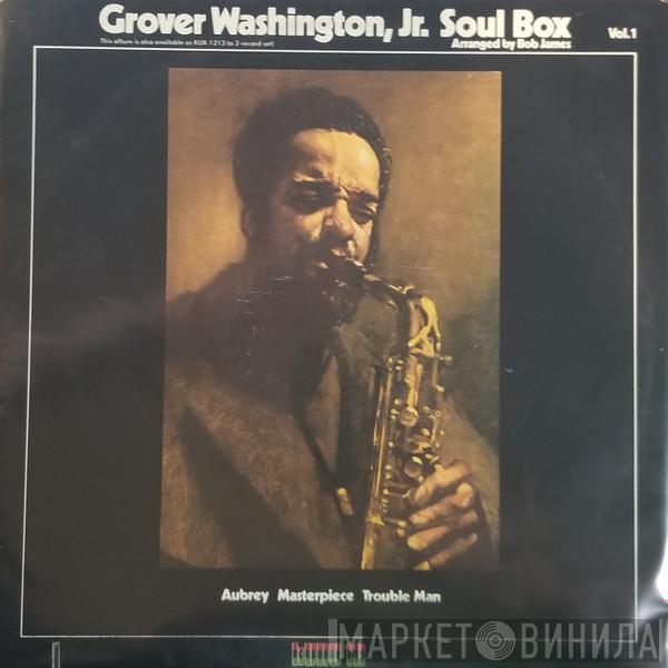 Grover Washington, Jr. - Soul Box Vol.1