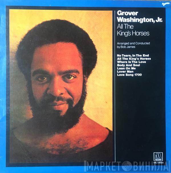 Grover Washington, Jr. - All The King's Horses