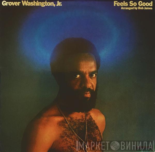  Grover Washington, Jr.  - Feels So Good